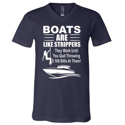 Boats Are Like Strippers Funny Joke V-Neck T-Shirt