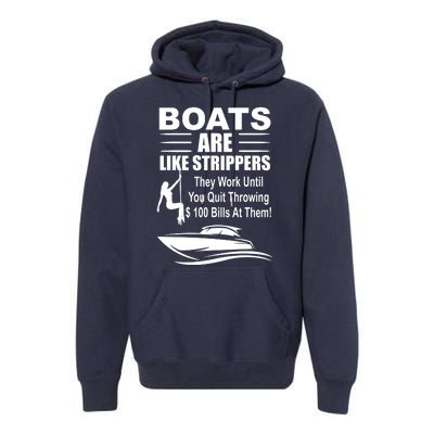 Boats Are Like Strippers Funny Joke Premium Hoodie