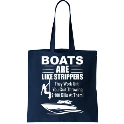 Boats Are Like Strippers Funny Joke Tote Bag