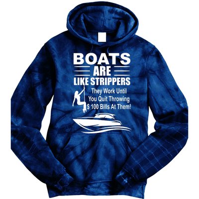 Boats Are Like Strippers Funny Joke Tie Dye Hoodie