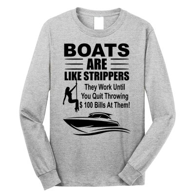 Boats Are Like Strippers Funny Joke Long Sleeve Shirt