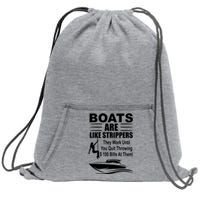 Boats Are Like Strippers Funny Joke Sweatshirt Cinch Pack Bag