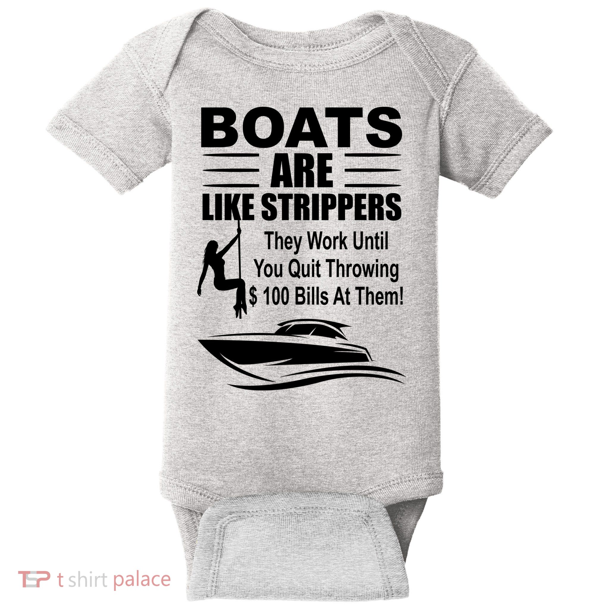 Boats Are Like Strippers Funny Joke Baby Bodysuit