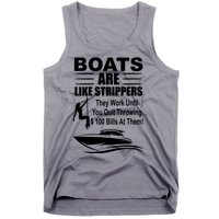 Boats Are Like Strippers Funny Joke Tank Top