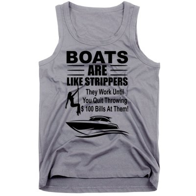 Boats Are Like Strippers Funny Joke Tank Top