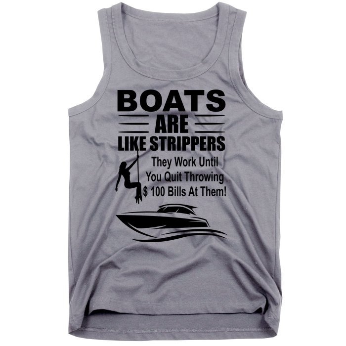 Boats Are Like Strippers Funny Joke Tank Top