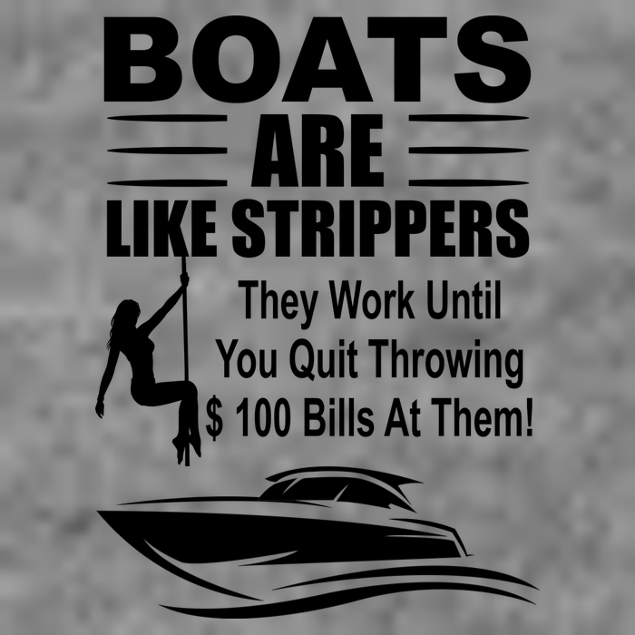 Boats Are Like Strippers Funny Joke Toddler T-Shirt