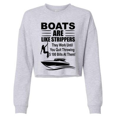 Boats Are Like Strippers Funny Joke Cropped Pullover Crew