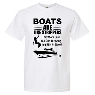 Boats Are Like Strippers Funny Joke Garment-Dyed Heavyweight T-Shirt