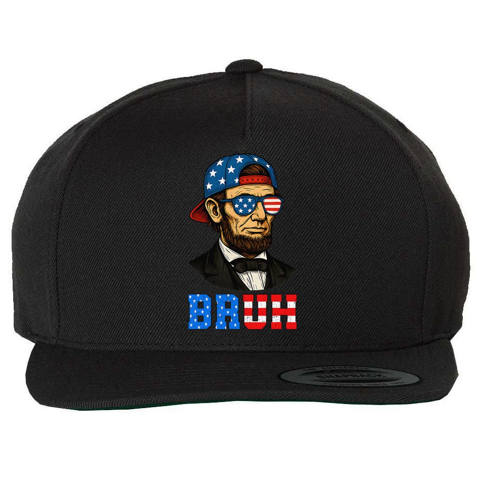 Bruh Abraham Lincoln Patriotic 4th Of July Wool Snapback Cap