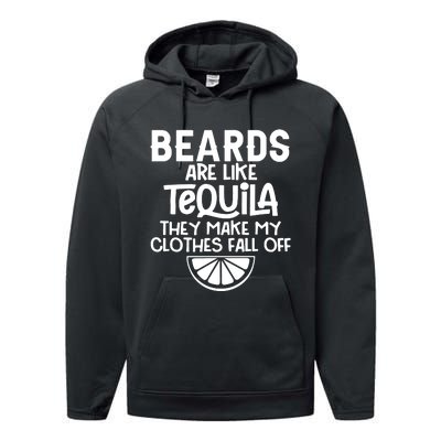 Beards Are Like Tequila They Make My Clothes Fall Off Performance Fleece Hoodie