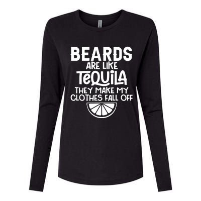 Beards Are Like Tequila They Make My Clothes Fall Off Womens Cotton Relaxed Long Sleeve T-Shirt