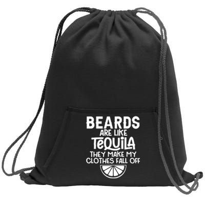 Beards Are Like Tequila They Make My Clothes Fall Off Sweatshirt Cinch Pack Bag