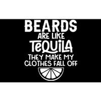 Beards Are Like Tequila They Make My Clothes Fall Off Bumper Sticker