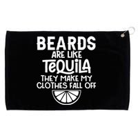 Beards Are Like Tequila They Make My Clothes Fall Off Grommeted Golf Towel