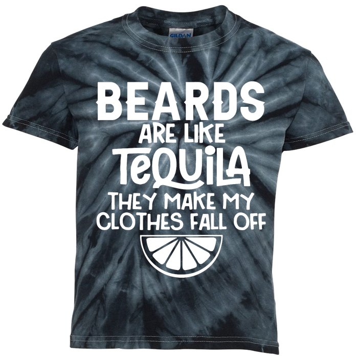 Beards Are Like Tequila They Make My Clothes Fall Off Kids Tie-Dye T-Shirt