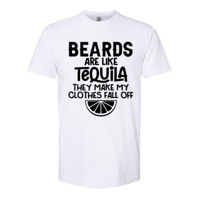 Beards Are Like Tequila They Make My Clothes Fall Off Softstyle CVC T-Shirt