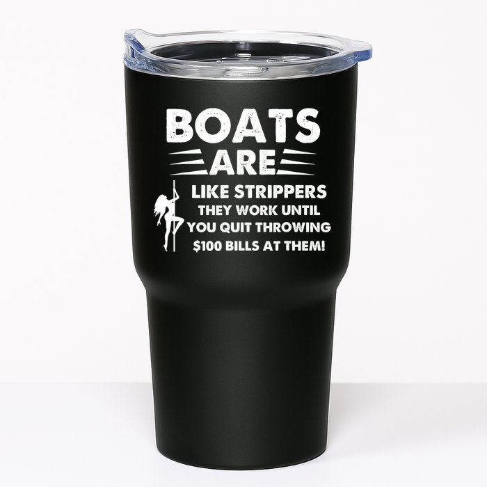Boat Are Like Strippers They Work Until You Quit Throwing $100 Bill At Them Tumbler
