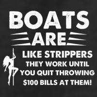 Boat Are Like Strippers They Work Until You Quit Throwing $100 Bill At Them Trucker Hat
