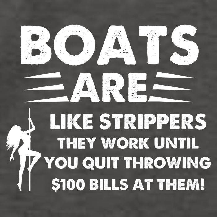 Boat Are Like Strippers They Work Until You Quit Throwing $100 Bill At Them Vector Backpack