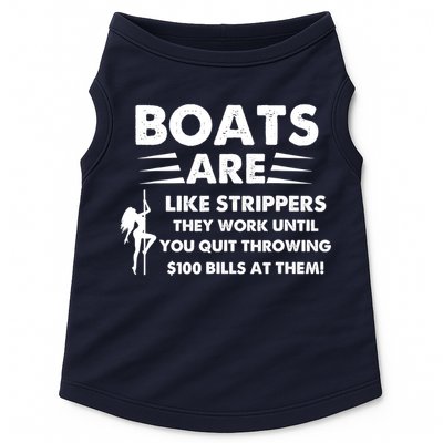 Boat Are Like Strippers They Work Until You Quit Throwing $100 Bill At Them Doggie Tank