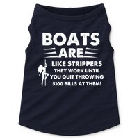 Boat Are Like Strippers They Work Until You Quit Throwing $100 Bill At Them Doggie Tank