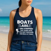 Boat Are Like Strippers They Work Until You Quit Throwing $100 Bill At Them Womens Tank Top