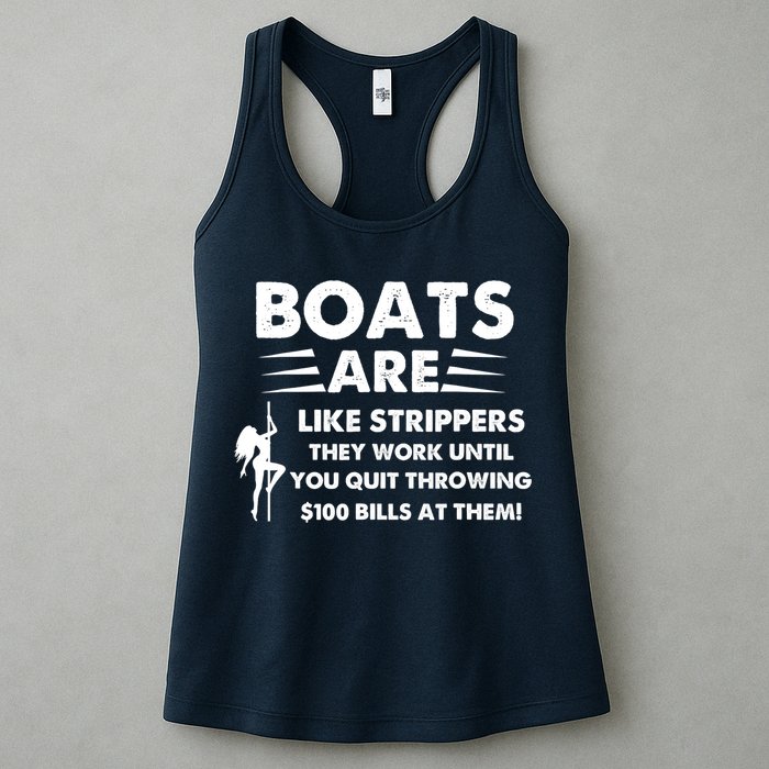 Boat Are Like Strippers They Work Until You Quit Throwing $100 Bill At Them Womens Tank Top