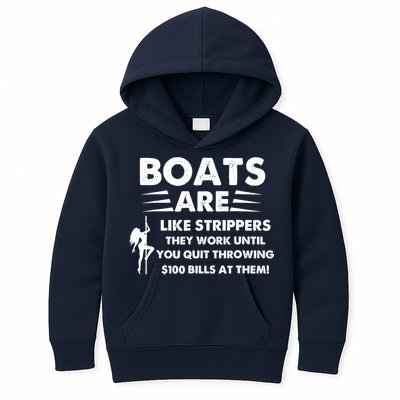 Boat Are Like Strippers They Work Until You Quit Throwing $100 Bill At Them Kids Hoodie
