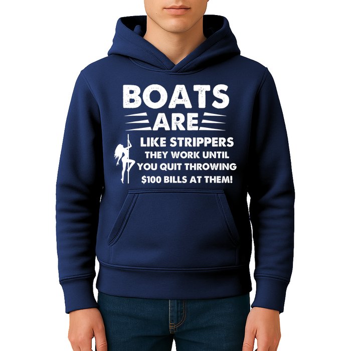 Boat Are Like Strippers They Work Until You Quit Throwing $100 Bill At Them Kids Hoodie