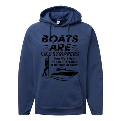 Boats Are Like Strippers They Work Until Men Boating Performance Fleece Hoodie