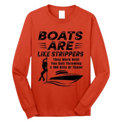 Boats Are Like Strippers They Work Until Men Boating Long Sleeve Shirt