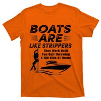 Boats Are Like Strippers They Work Until Men Boating T-Shirt