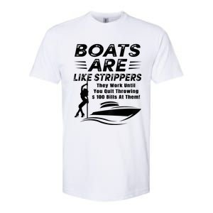 Boats Are Like Strippers They Work Until Men Boating Softstyle CVC T-Shirt