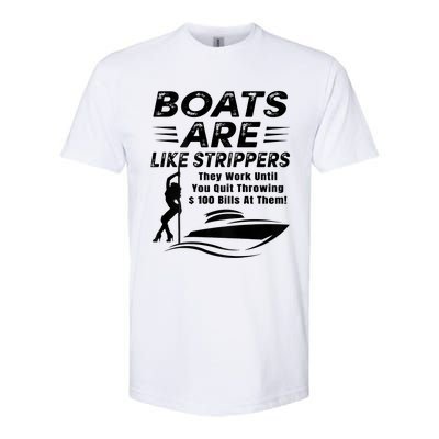 Boats Are Like Strippers They Work Until Men Boating Softstyle CVC T-Shirt