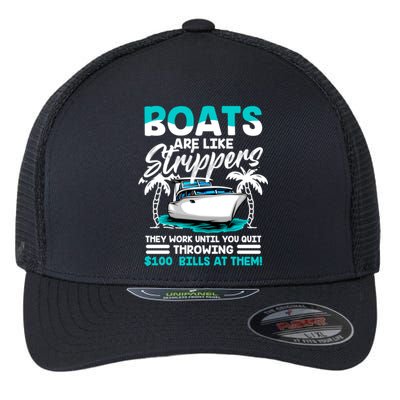 Boats Are Like Strippers Great Gift Funny Boats Owner Gift Flexfit Unipanel Trucker Cap