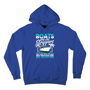 Boats Are Like Strippers Great Gift Funny Boats Owner Gift Hoodie