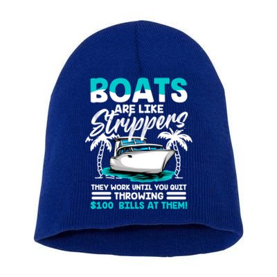 Boats Are Like Strippers Great Gift Funny Boats Owner Gift Short Acrylic Beanie