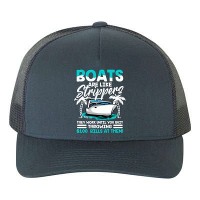 Boats Are Like Strippers Great Gift Funny Boats Owner Gift Yupoong Adult 5-Panel Trucker Hat