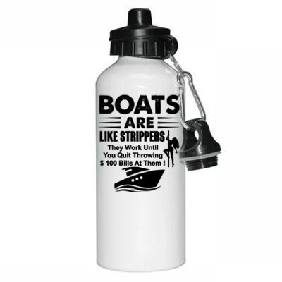 Boats Are Like Strippers They Work Until You Quit (On Back) Aluminum Water Bottle 