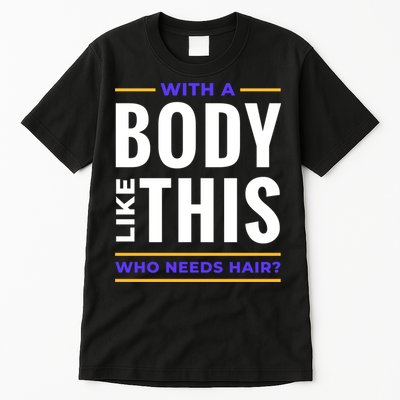 Bald Head Body Funny Tall T-Shirt