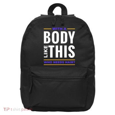 Bald Head Body Funny 16 in Basic Backpack