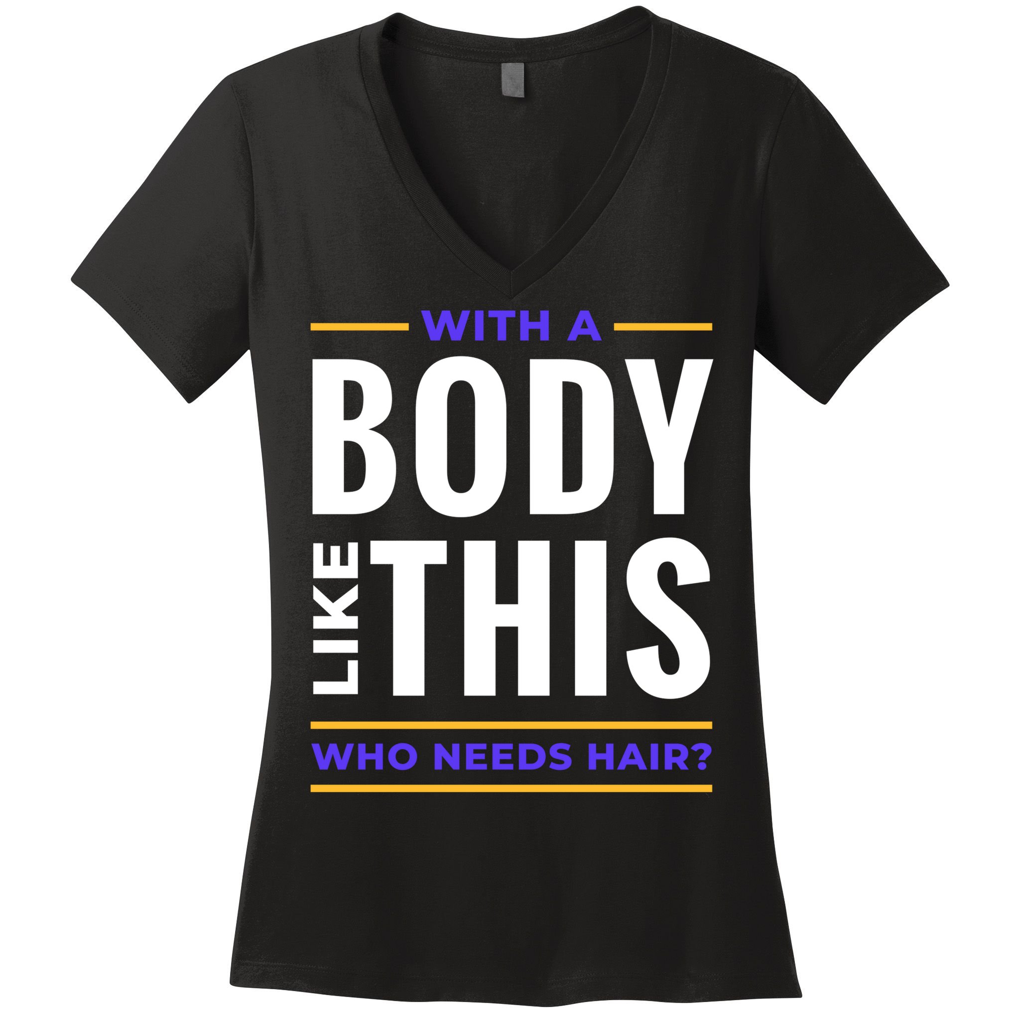 Bald Head Body Funny Women's V-Neck T-Shirt