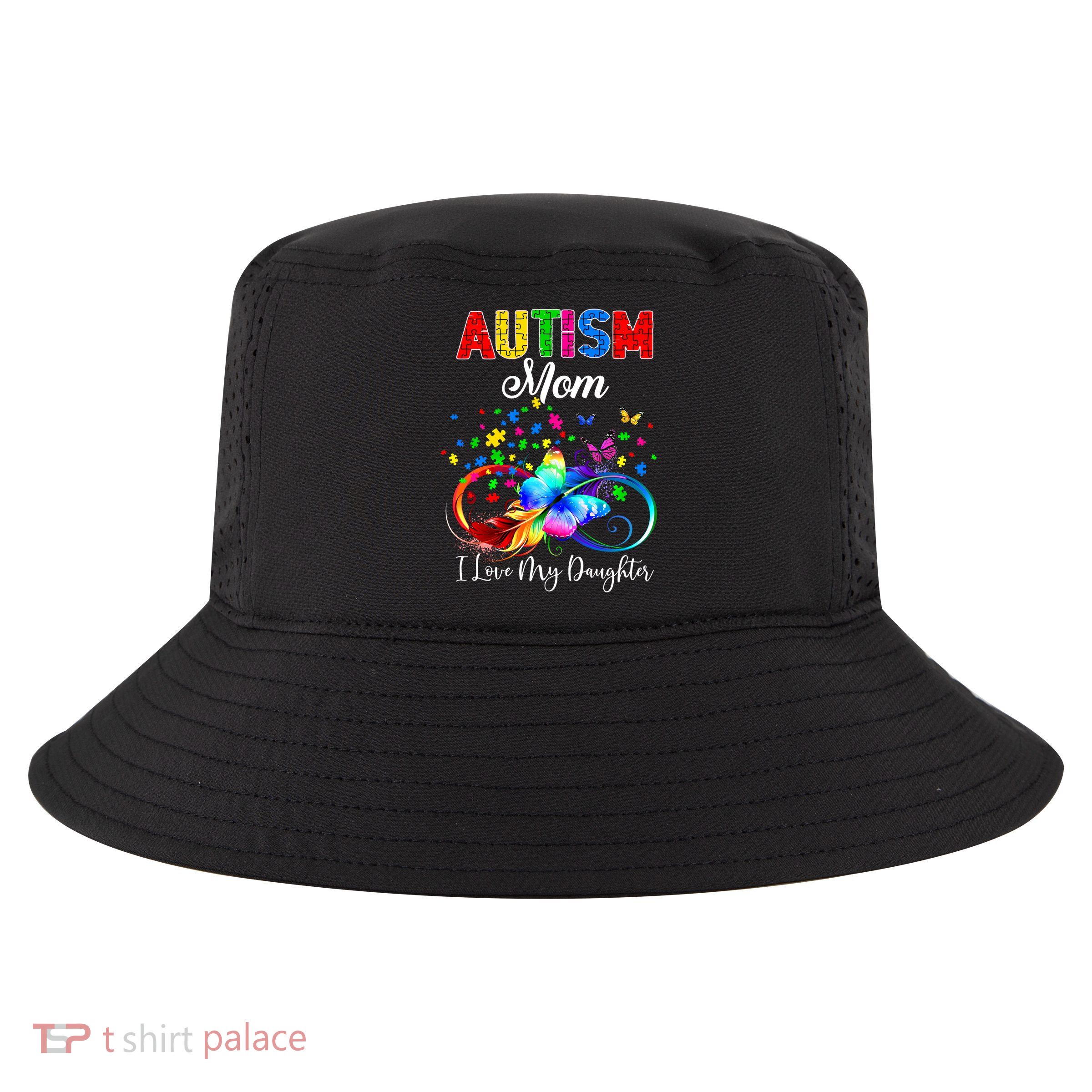 Butterfly Autism Mom I Love My Daughter Support Autistic Cute Gift Cool Comfort Performance Bucket Hat