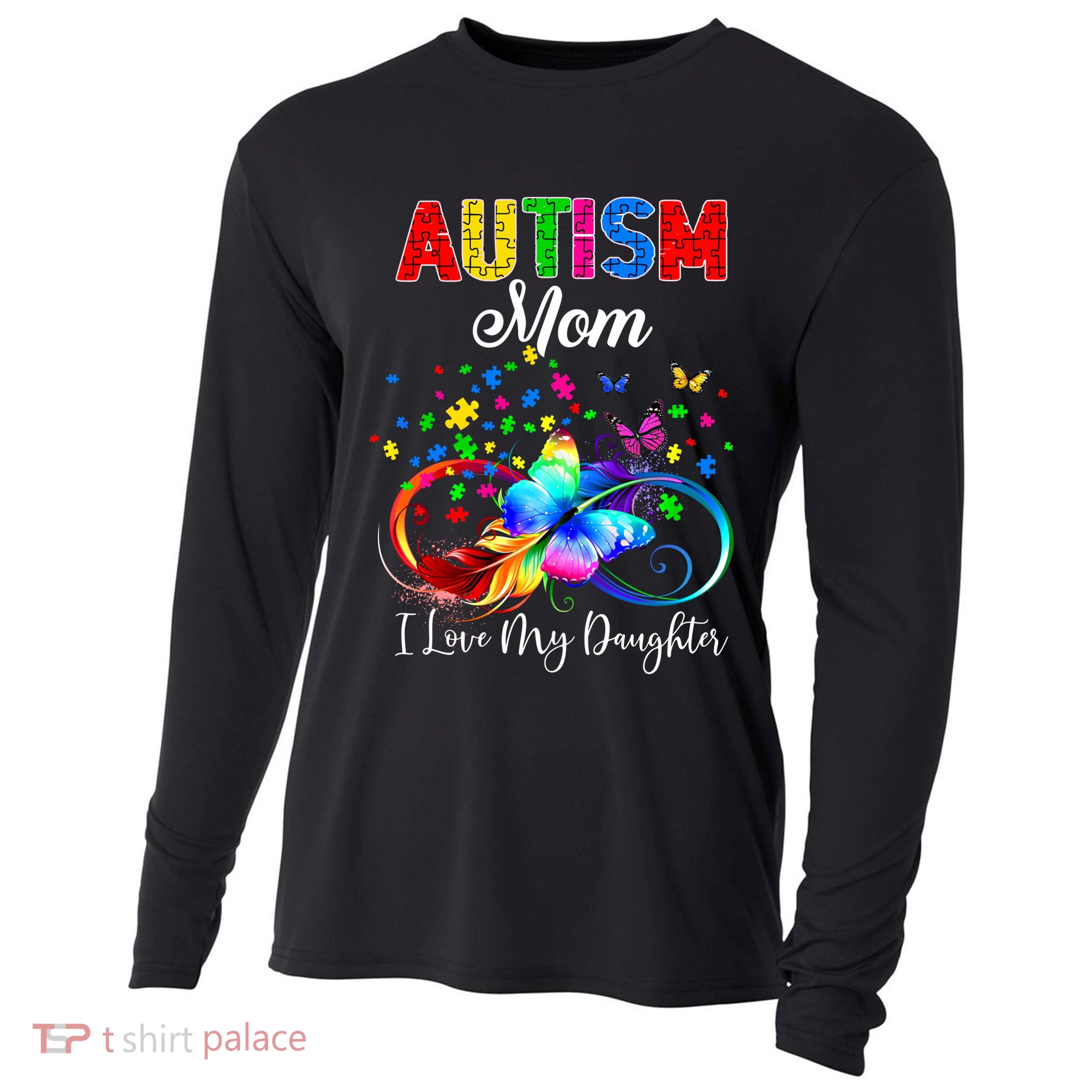 Butterfly Autism Mom I Love My Daughter Support Autistic Cute Gift Cooling Performance Long Sleeve Crew