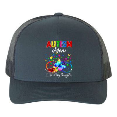 Butterfly Autism Mom I Love My Daughter Support Autistic Cute Gift Yupoong Adult 5-Panel Trucker Hat