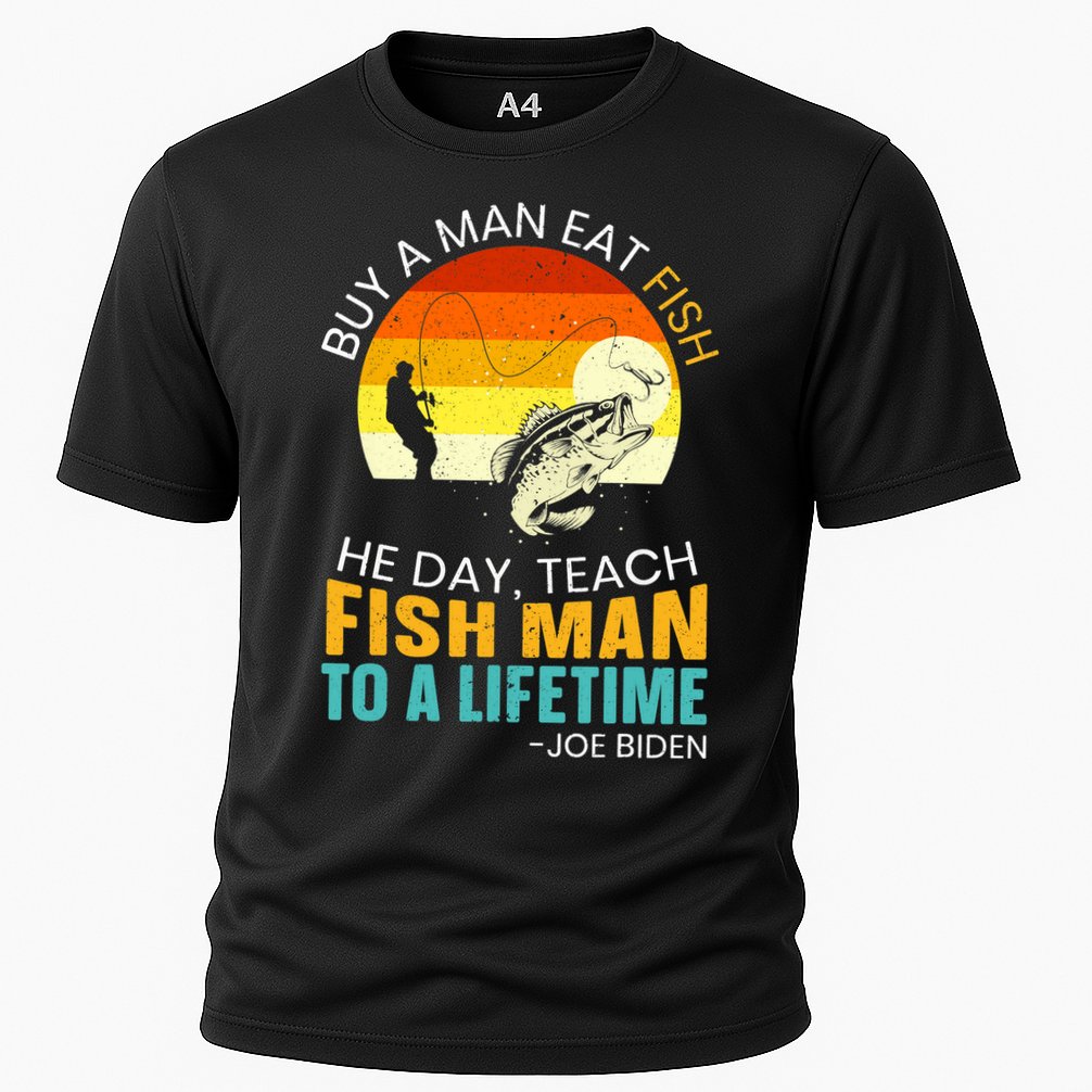 Buy A Man Eat Fish He Day Teach Fish Man To A Lifetime Cooling Performance Crew T-Shirt