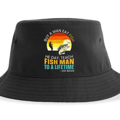 Buy A Man Eat Fish He Day Teach Fish Man To A Lifetime Sustainable Bucket Hat