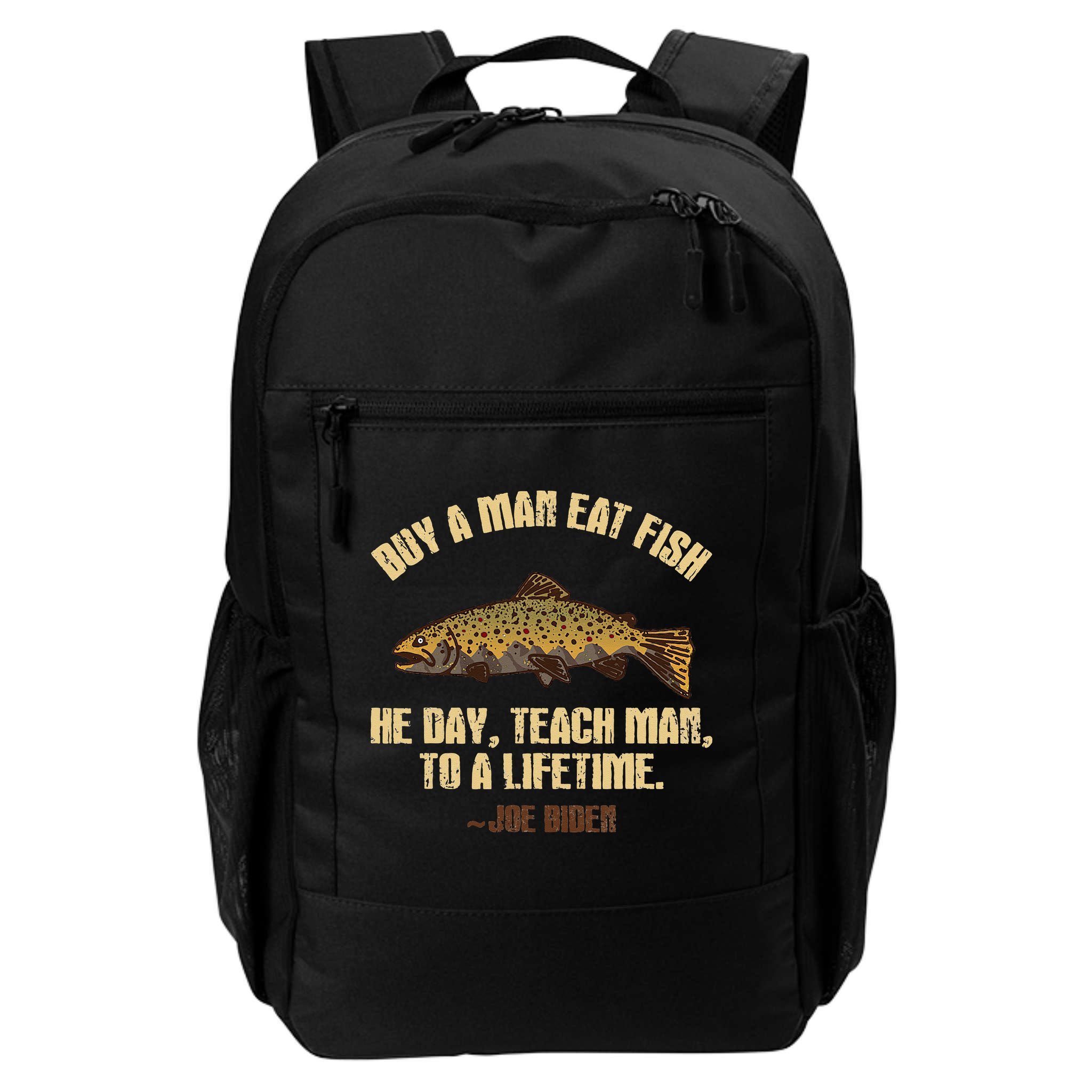 Buy A Man Eat Fish He Day Teach Man To A Lifetime Backpack