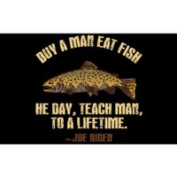 Buy A Man Eat Fish He Day Teach Man To A Lifetime Bumper Sticker